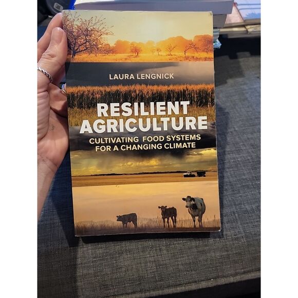 Resilient Agriculture : Cultivating Food Systems for a Changing Climate by Laura - Picture 1 of 3